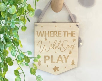 Where The Wild Ones Play Wooden Plaque - Nursery Decoration - Children's & Kid's Bedroom Sign - Scandi Boho - Wild One Theme Nursery