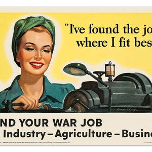 I&#39;ve found the job where I fit best! WW2 Job Recruitment Poster -Unframed- Print