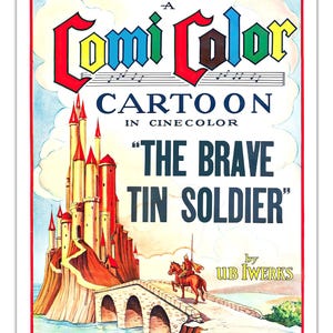 Può includere: Un poster cinematografico vintage per The Brave Tin Soldier, un cartone animato ComiColor di Ub Iwerks. L'illustrazione mostra un alto castello su una scogliera, un ponte in pietra e un soldato a cavallo. Il testo include P.A. Powers presents e ComiColor.