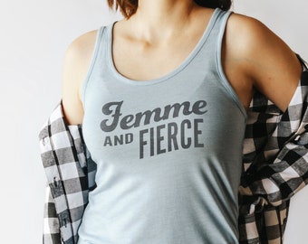 Femme and Fierce | Feminist Shirt | Women's Rights | Gift for Sister | Women Empowerment | Women's March | Feminist Gift | Birthday Gift