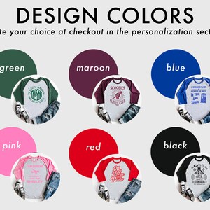 May include: A graphic showing different color options for a baseball tee shirt. The colors are green, maroon, blue, pink, red, and black. Each color option has a different design on the shirt. The designs include "I Got My Serious Taken When You Go To Jail", "Scooby Slatter Club", "A Woman's Place Is Wherever The H*** She Wants To Be In Time And Space", "I Am Serious Don't Call Me Shirley", "My Walks Are My Therapy", and "Good Things Take Time But True Things Last Forever".