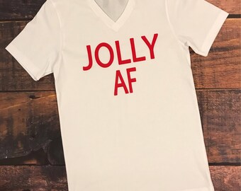 Jolly AF, Jolly, AF, Christmas, Christmas shirts, Unisex tee, Unisex shirts, holiday shirt