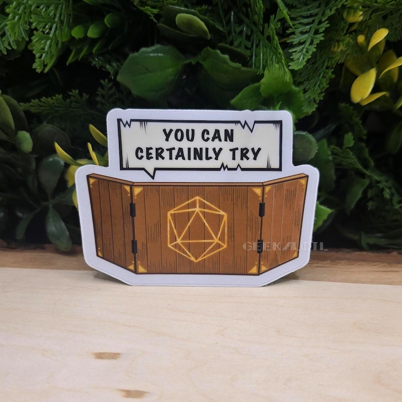 Favorite DM Scary Sayings (Different Variations) DND - Clear Sticker Certainly try