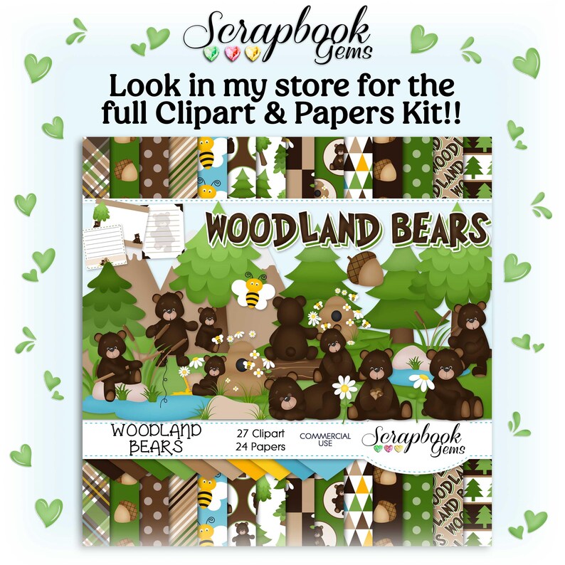 May include: A digital scrapbook kit titled "Woodland Bears" featuring illustrations of bears, trees, and bees. The kit includes 27 clip art pieces and 24 papers. The image also contains the text "Look in my store for the full Clipart & Papers Kit!!".