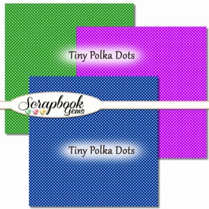May include: Three digital paper sheets with a white polka dot pattern on a green, blue, and purple background. The text "Tiny Polka Dots" appears on the sheets.