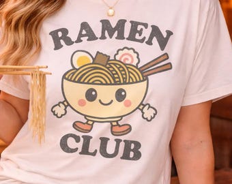 Chemise Ramen Club : mignon t-shirt gourmet, chemise bol de nouilles drôle, t-shirt graphique ramen kawaii, cadeau pour amateur de nourriture, chemise nourriture unisexe