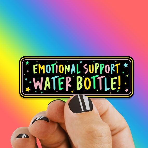 Vinyl Emotional Support Water Bottle Sticker Cute Colorful Vinyl Stickers  Hydro Flask, Water Bottle, Decals, Anything With Water 