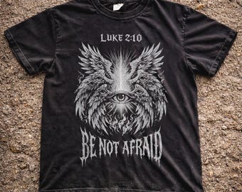 Be Not Afraid Shirt: Luke 2 10 Unisex Angel Tee, Comfort Colors Christian Shirt, Biblical Angel Shirt, Faith Streetwear Tee