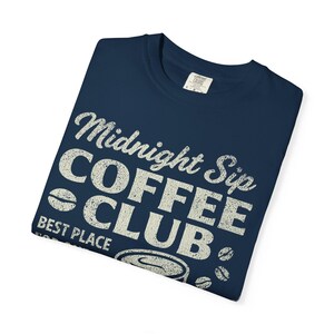 Midnight Sip Coffee Club Shirt, Vintage Coffee Lover Comfort Colors® Tee, Retro Caffeine T-Shirt, Funny Coffee Drinking Gift True Navy
