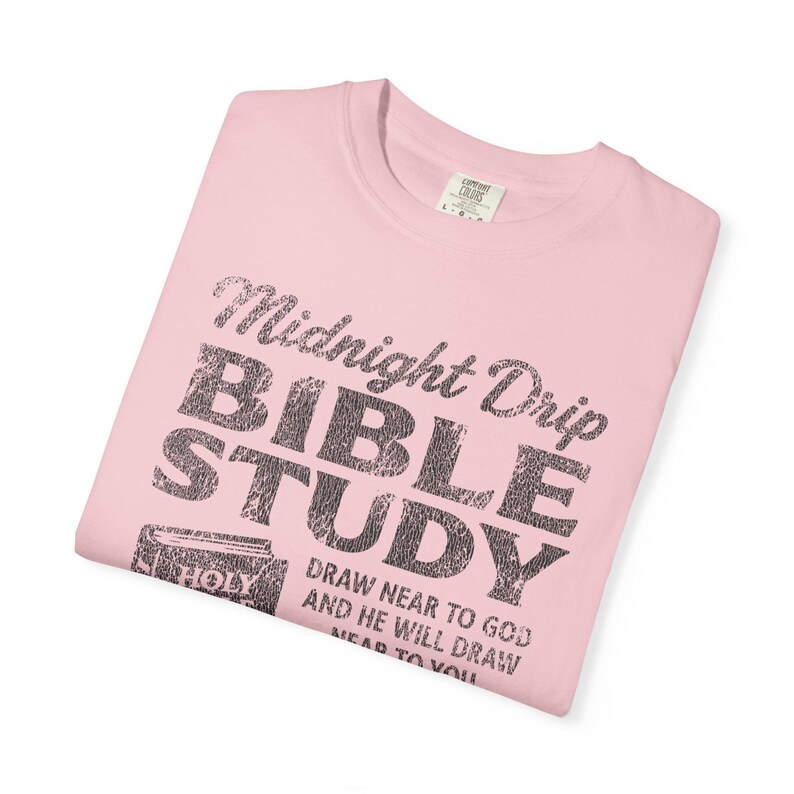 Comfort Colors® Bible Study Shirt, Christian Coffee Tee, James 4:8 Shirt, Midnight Drip Bible Study Tee, Fellowship Night Church Shirt Blossom