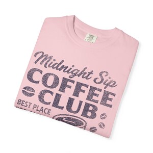 Midnight Sip Coffee Club Shirt, Vintage Coffee Lover Comfort Colors® Tee, Retro Caffeine T-Shirt, Funny Coffee Drinking Gift Blossom
