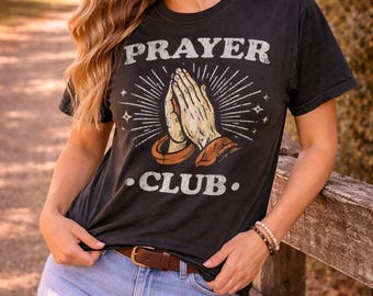 Chemise club de prière : t-shirt chrétien aux couleurs confortables, t-shirt mains en prière, t-shirt graphique basé sur la foi, chemise d'église, t-shirt de prière unisexe
