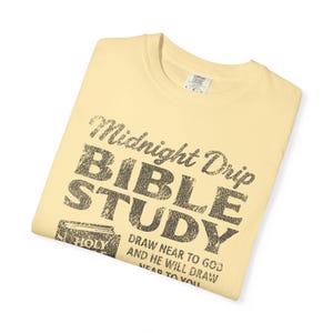 Comfort Colors® Bible Study Shirt, Christian Coffee Tee, James 4:8 Shirt, Midnight Drip Bible Study Tee, Fellowship Night Church Shirt Banana