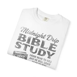 Comfort Colors® Bible Study Shirt, Christian Coffee Tee, James 4:8 Shirt, Midnight Drip Bible Study Tee, Fellowship Night Church Shirt White