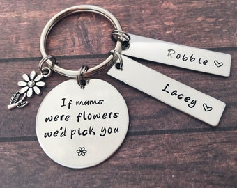 Mom Gift Keyring - If moms were flowers I'd pick you keyring, Mummy gift, Mother daughter, Mothers day gift, Mum gift, engraved keyring