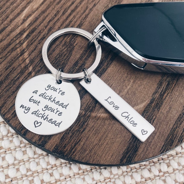 Funny gifts for him keychain - You are a dickhead rude offensive keyring - Love gifts couple keyring for men - Funny Valentine's day gifts