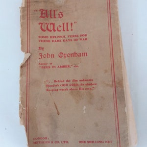 War poems and prayers. War time verse, book by John Oxenham, All&#39;s Well, 1914 to 15,  solace for soldiers in the trenches.