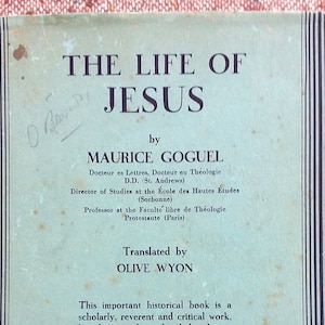 Religious collectibles, The Life of Jesus by Maurice Goguel, 1933 Translated by Olive Wyon. Rare book.