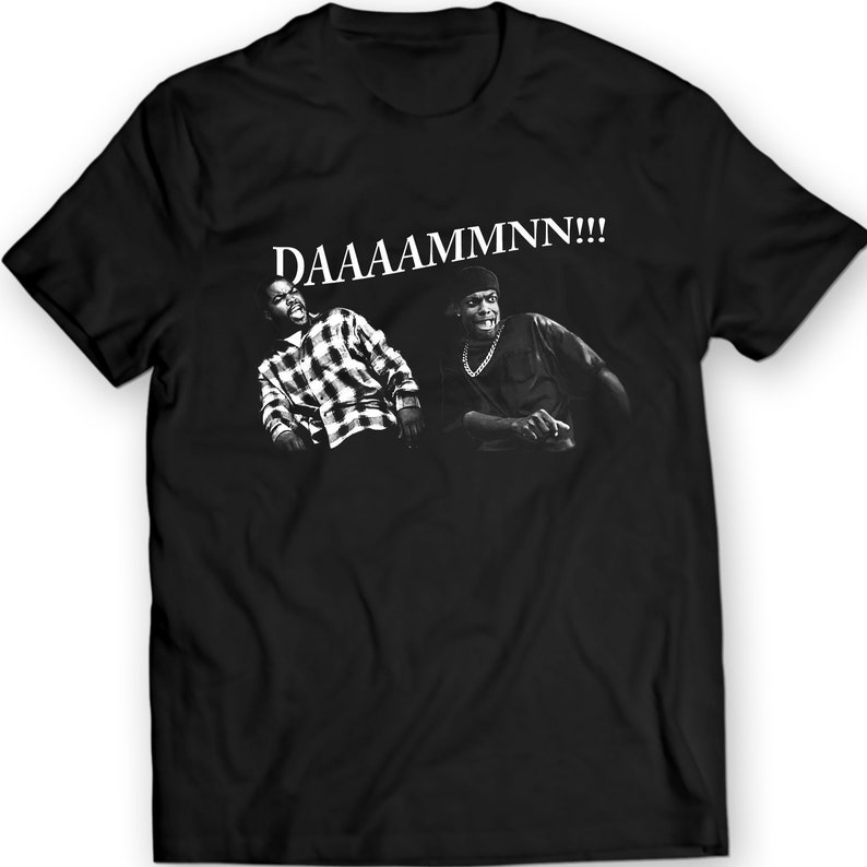 DDAAMMNN FUNNY Damn T Shirt Women Men Gift Idea Friday Movie Etsy