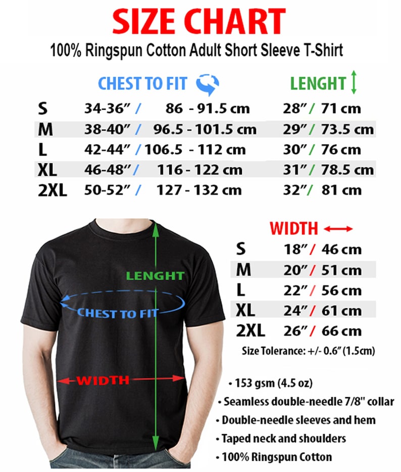 May include: Size chart for a short-sleeved t-shirt made of 100% ringspun cotton. The chart shows measurements for chest, length, and width in inches and centimeters for sizes S, M, L, XL, and 2XL. The chart also includes details about the t-shirt's construction, such as the type of collar and stitching.