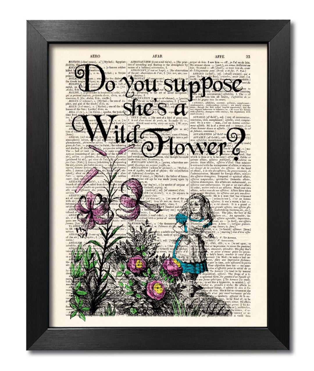 Alice in Wonderland Print, Alice Colored Wildflowers, Quote Wall Art