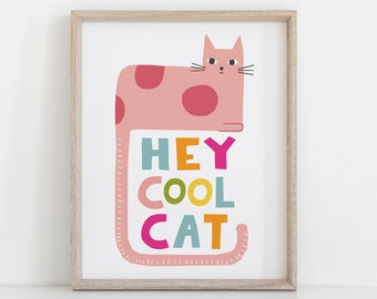 Hey Cool Cat Print, Cat Wall Print Kids, Printable Cat Art, Kitten Print, Girls Bedroom, Gift for Cat Lover, Digital Download