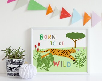 Born To Be Wild Printable Nursery Art, Landscape, Jungle Nursery Decor, Cheetah Print, Be Wild Child, Nursery Printable Decor