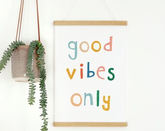 Good Vibes Only Print, Positive Quote Poster, Quote Art Print, Positive Vibes Poster