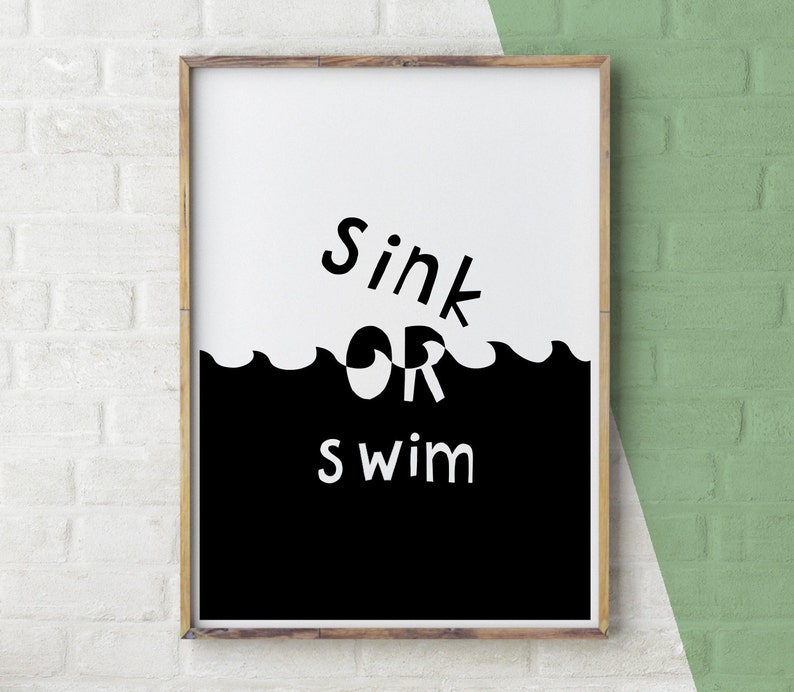 Sink Or Swim Print Printable Quotes Nautical Decor Word Art Print Typography Print Typography Poster Word Art Print Black And White