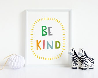 Be Kind Printable Wall Art Inspirational Quote Print, Wall Art Print Kindness, Kindness Print Gift for Child, Nursery Saying