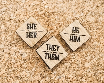 Pronoun Badge - They/them He/him, She/her - Walnut and Oak