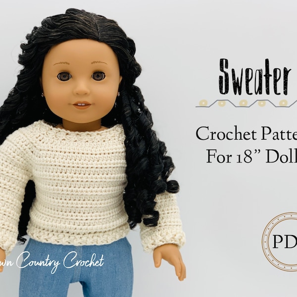 PDF CROCHET PATTERN Sweater for 18" Dolls // Doll Clothes Crochet // Crochet for American Girl and 18" Dolls // Doll Sweater Crochet