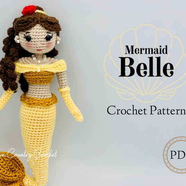 PDF CROCHET PATTERN Mermaid Belle Doll // Mermaid Crochet // Belle Crochet // Amigurumi Pattern // Princess Crochet // Doll Crochet Pattern