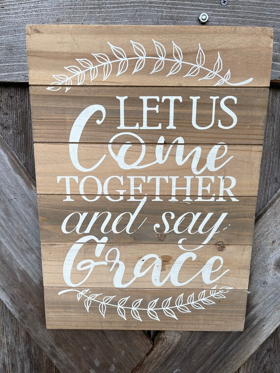 LET US COME together and say Grace wooden sign, fall sign, country fall fall sign