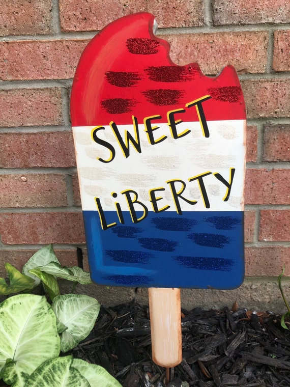 SWEET LIBERTY popsicle patriotic metal sign, Round Top Collection sign, flag yard art, july 4th sign
