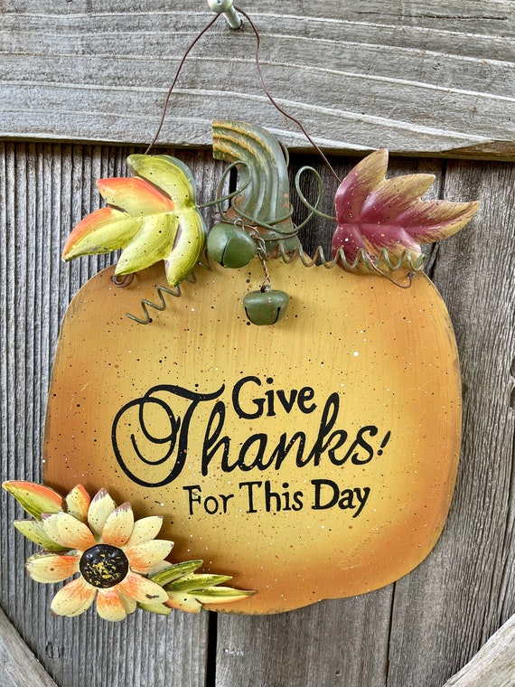PUMPKIN FALL SIGN, Give Thanks For This Day metal sign