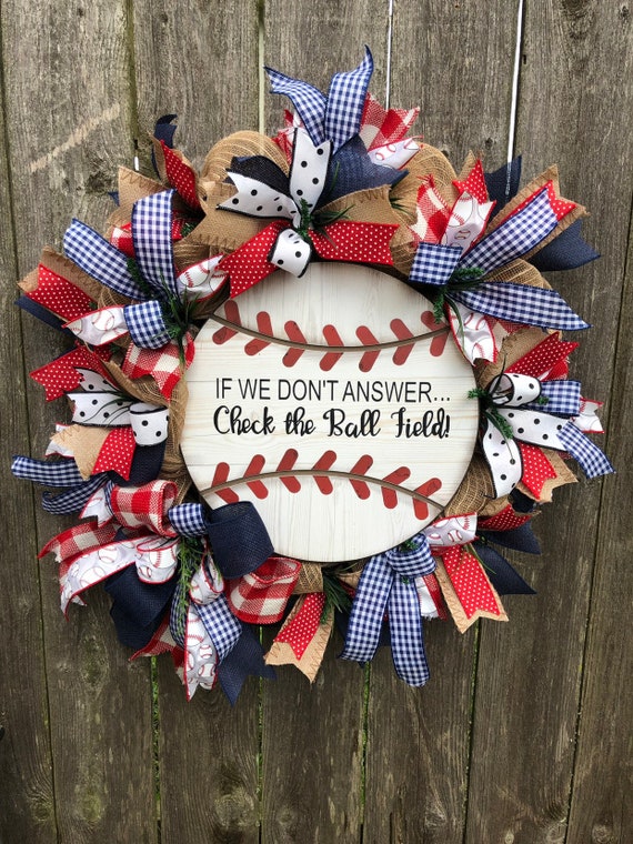 BASEBALL Wreath-If we dont answer...Check the BALL FIELD, baseball sign, baseball decor