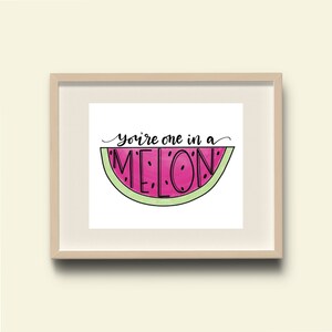 One In a Melon, One In A Melon Printable, Summer Print, Handwritten Print, Printable Art, Summer Art, Calligraphy Print, Watermelon Party