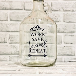 Work ~ Save ~ Travel ~ Repeat | Money Jar | Savings Fund | Unique Gift for Traveler | Vacation