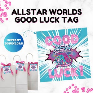 May include: White gift bags with pink ribbons and tags that read "ALLSTAR WORLDS GOOD LUCK TAG". A blue and pink graphic with the text "GOOD LUCK!" is also shown. The words "INSTANT DOWNLOAD" are in a blue circle.