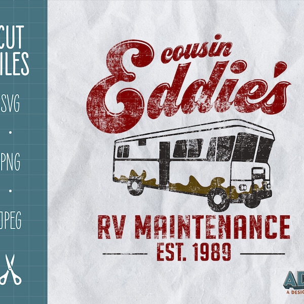 National Lampoon Christmas Vacation Cousin Eddie RV Maintenance SVG & PNG / Funny Cricut Christmas Shirt Design