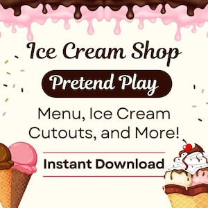 May include: An advertisement for an ice cream shop pretend play set. The image features the text "Ice Cream Shop Pretend Play" with illustrations of ice cream cones and sprinkles. The words "Menu, Ice Cream Cutouts, and More! Instant Download" are also included.