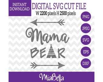 Mama Bear with Arrows and Teepee, SVG, Digital Cutting File, svg png dxf eps zip jpeg, svg file Silhouette Cameo & Cricut