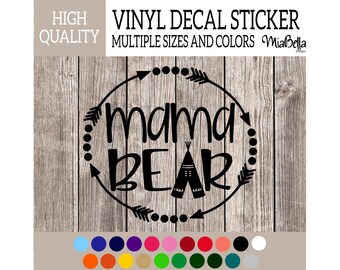 Mama Bear with Arrows and Teepee Vinyl Decal Sticker, Premium Matte & Glossy Vinyl