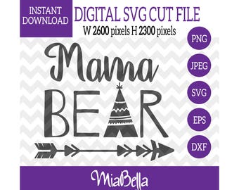 Mama Bear with Arrows and Teepee, SVG, Digital Cutting File, svg png dxf eps zip jpeg, svg file Silhouette Cameo & Cricut