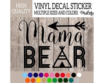 Mama Bear with Arrows and Teepee Vinyl Decal Sticker, Premium Matte & Glossy Vinyl