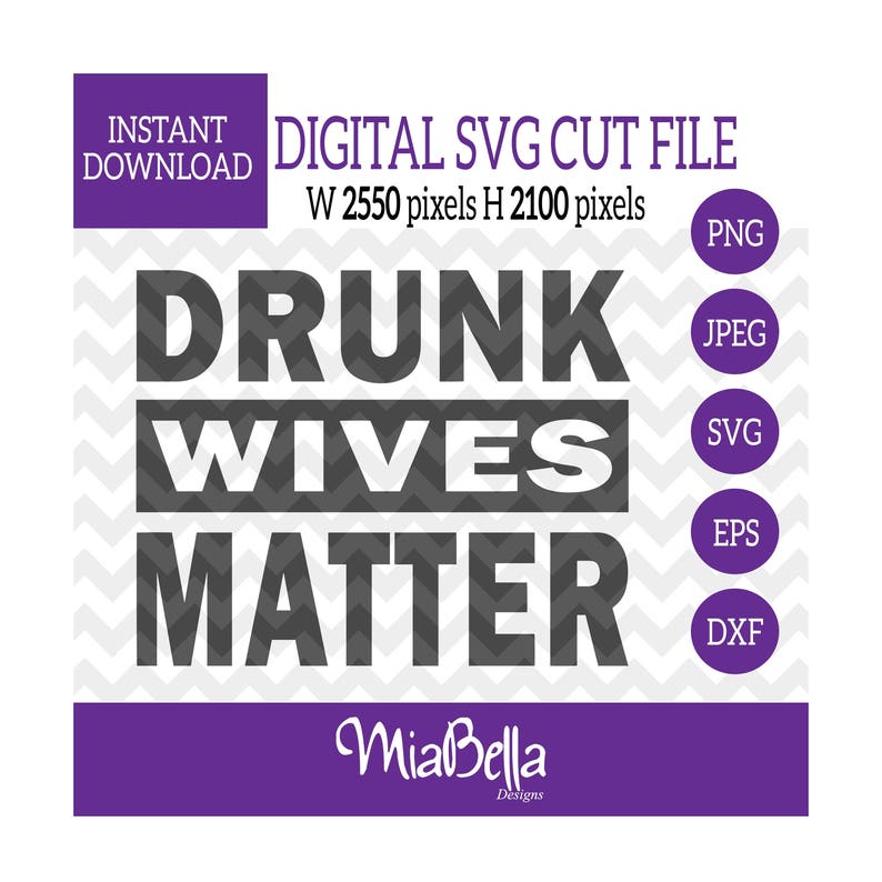 Download Drunk Wives Matter Drunk Wives Matter SVG Drunk Wives SVG ...
