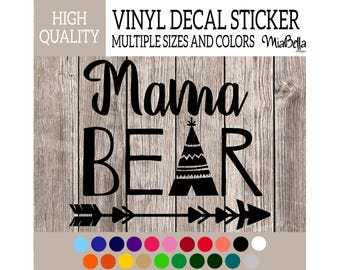 Mama Bear with Arrows and Teepee Vinyl Decal Sticker, Premium Matte & Glossy Vinyl