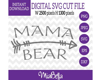 Mama Bear with Arrow, SVG, Digital Cutting File, svg png dxf eps zip jpeg, svg file Silhouette Cameo & Cricut