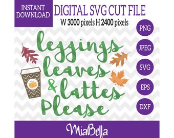 Leggings Leaves and Lattes, SVG, Digital Cutting File, svg png dxf eps zip jpeg, svg file Silhouette Cameo & Cricut